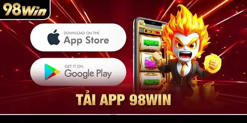 Các bước hướng dẫn tải app 98win dễ dàng