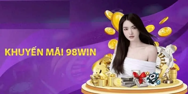 Các điều kiện tham gia vào khuyến mãi 98Win